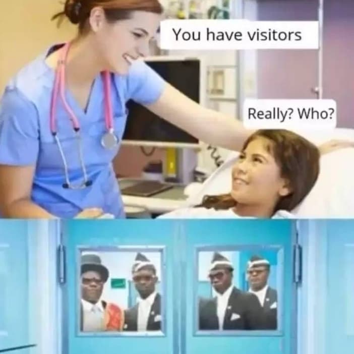 you have visitors（黑人抬棺表情包） 